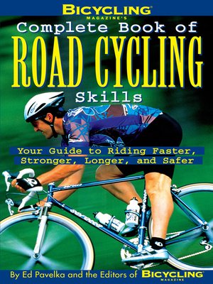 cover image of Bicycling Magazine's Complete Book of Road Cycling Skills